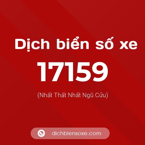 Ý nghĩa biển số xe 17159 là gì?