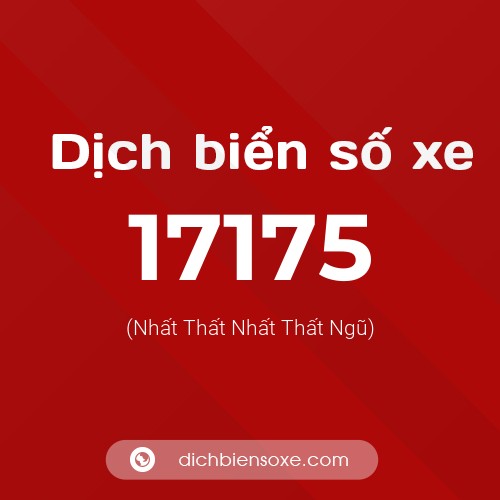 Ý nghĩa biển số xe 17175 là gì?