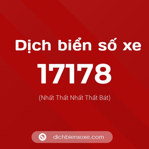 Ý nghĩa biển số xe 17178 là gì?