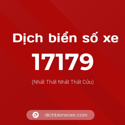 Ý nghĩa biển số xe 17179 là gì?