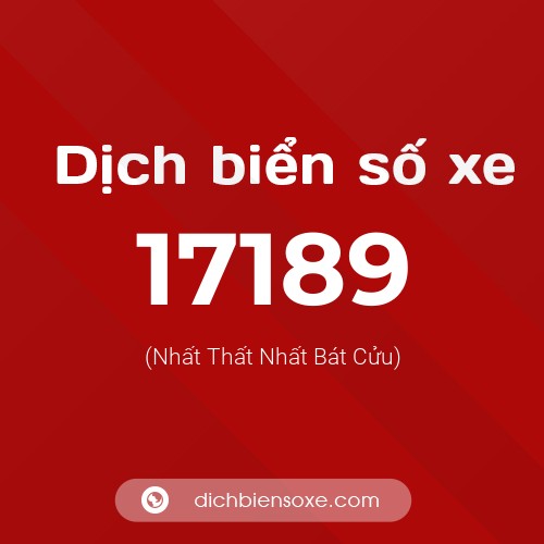 Ý nghĩa biển số xe 17189 là gì?