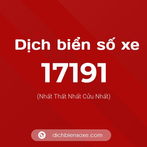 Ý nghĩa biển số xe 17191 là gì?
