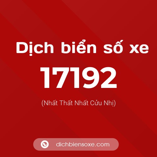 Ý nghĩa biển số xe 17192 là gì?