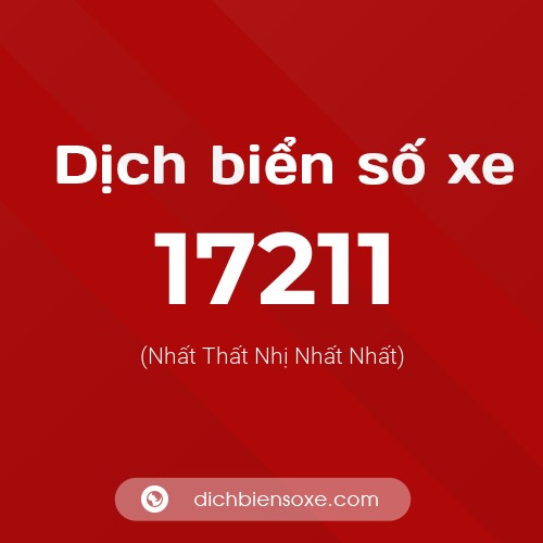 Ý nghĩa biển số xe 17211 là gì?
