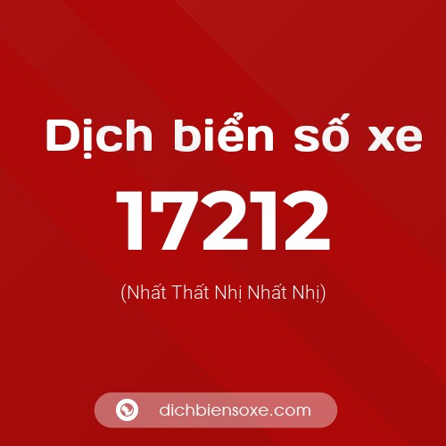Ý nghĩa biển số xe 17212 là gì?