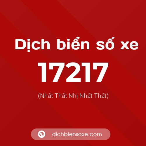 Ý nghĩa biển số xe 17217 là gì?