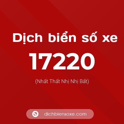 Ý nghĩa biển số xe 17220 là gì?