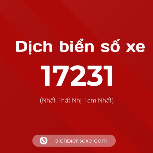 Ý nghĩa biển số xe 17231 là gì?
