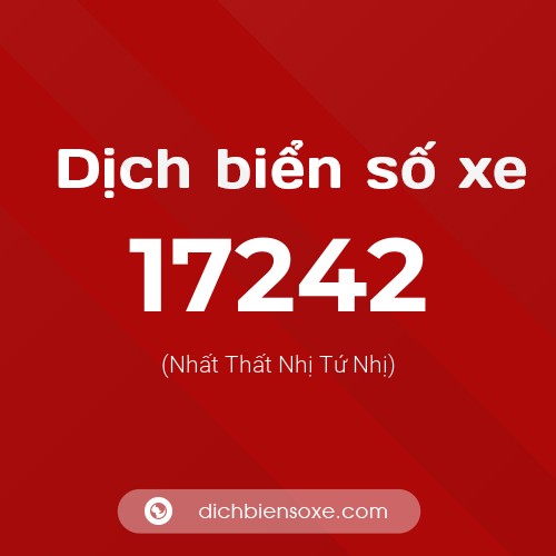 Ý nghĩa biển số xe 17242 là gì?