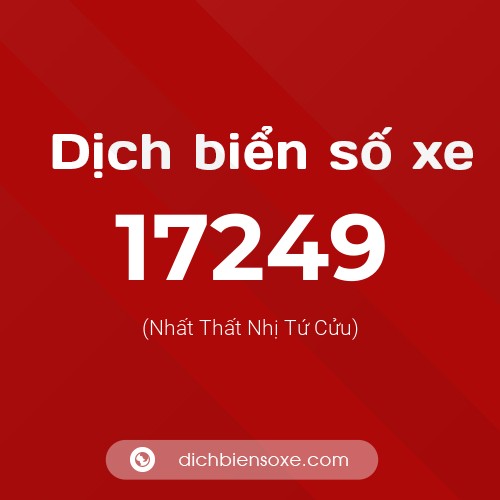 Ý nghĩa biển số xe 17249 là gì?