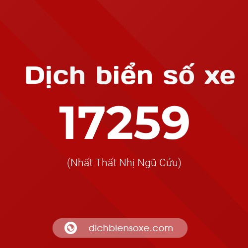Ý nghĩa biển số xe 17259 là gì?