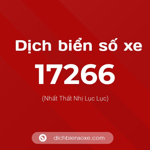 Ý nghĩa biển số xe 17266 là gì?