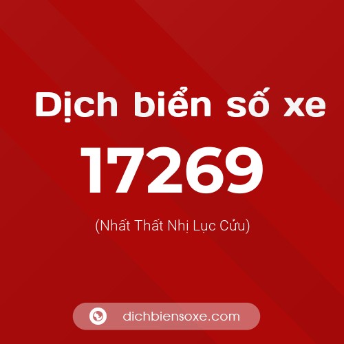 Ý nghĩa biển số xe 17269 là gì?