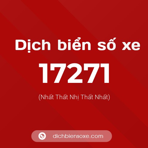 Ý nghĩa biển số xe 17271 là gì?