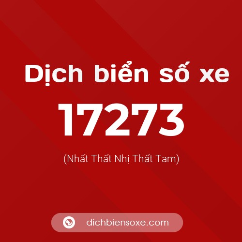 Ý nghĩa biển số xe 17273 là gì?