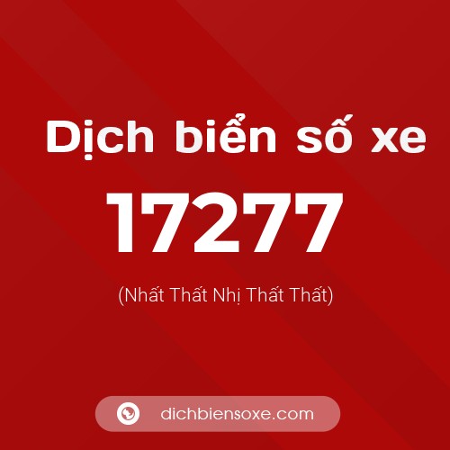 Ý nghĩa biển số xe 17277 là gì?
