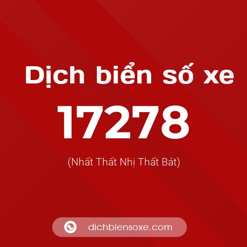 Ý nghĩa biển số xe 17278 là gì?