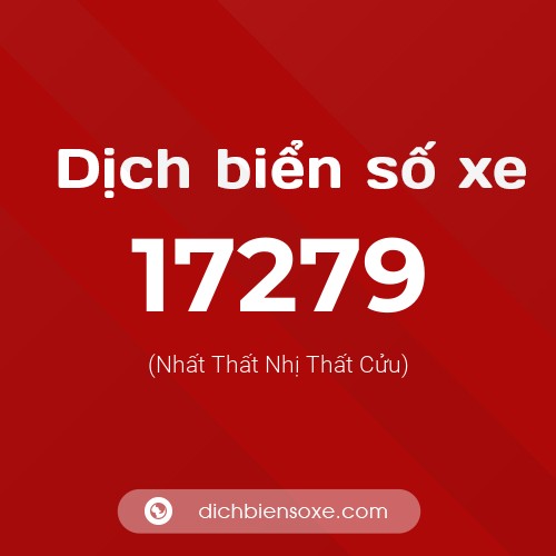 Ý nghĩa biển số xe 17279 là gì?