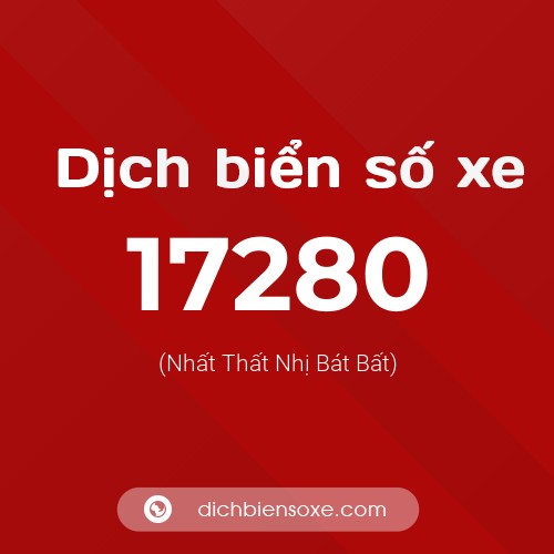 Ý nghĩa biển số xe 17280 là gì?