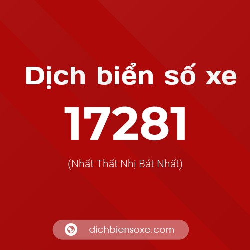 Ý nghĩa biển số xe 17281 là gì?
