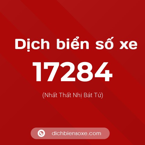 Ý nghĩa biển số xe 17284 là gì?
