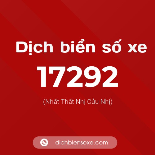 Ý nghĩa biển số xe 17292 là gì?