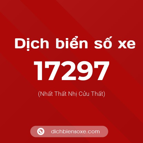 Ý nghĩa biển số xe 17297 là gì?