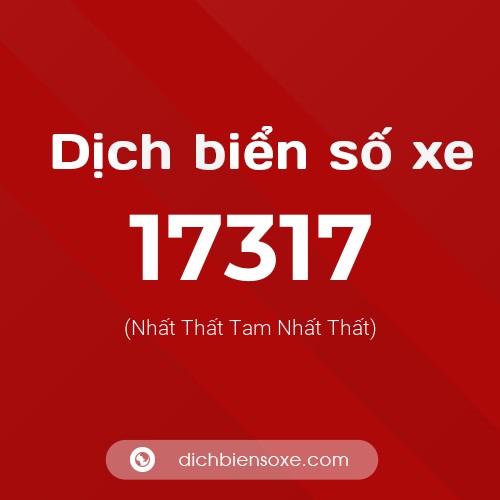 Ý nghĩa biển số xe 17317 là gì?