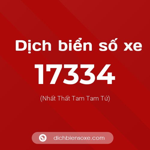 Ý nghĩa biển số xe 17334 là gì?