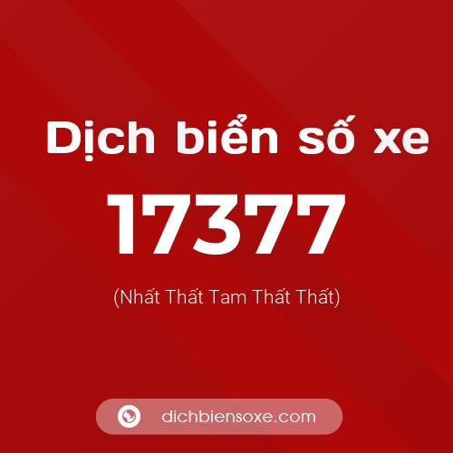 Ý nghĩa biển số xe 17377 là gì?