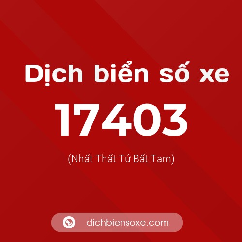 Ý nghĩa biển số xe 17403 là gì?
