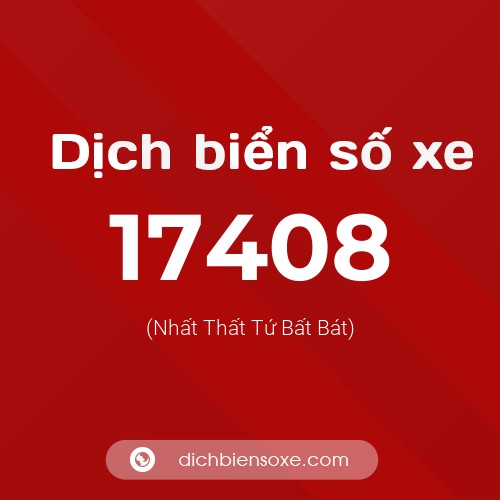 Ý nghĩa biển số xe 17408 là gì?