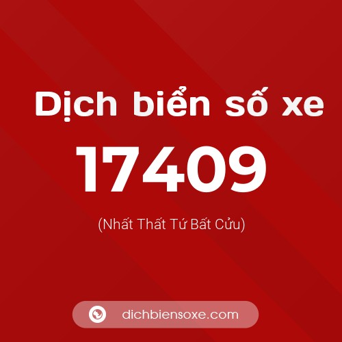 Ý nghĩa biển số xe 17409 là gì?