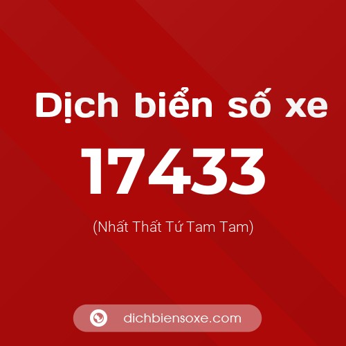 Ý nghĩa biển số xe 17433 là gì?