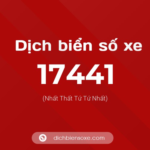 Ý nghĩa biển số xe 17441 là gì?