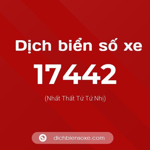 Ý nghĩa biển số xe 17442 là gì?