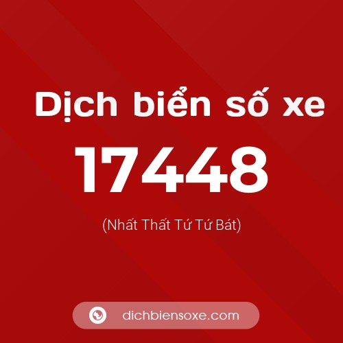 Ý nghĩa biển số xe 17448 là gì?