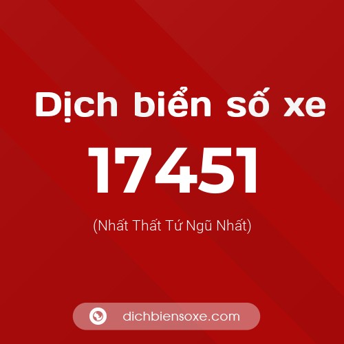 Ý nghĩa biển số xe 17451 là gì?