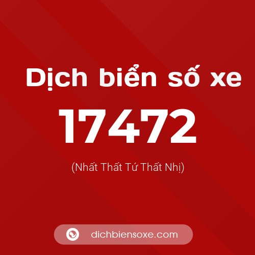 Ý nghĩa biển số xe 17472 là gì?