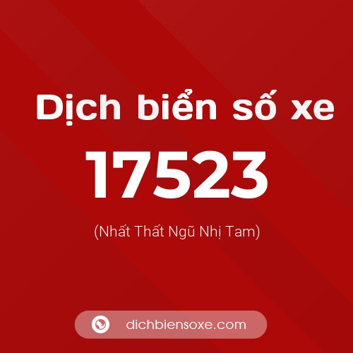 Ý nghĩa biển số xe 17523 là gì?