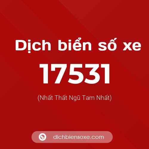 Ý nghĩa biển số xe 17531 là gì?