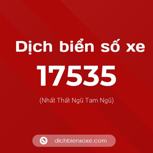 Ý nghĩa biển số xe 17535 là gì?