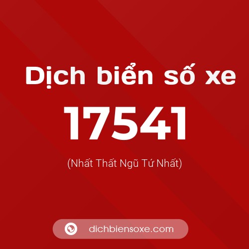 Ý nghĩa biển số xe 17541 là gì?