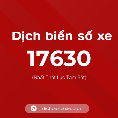 Ý nghĩa biển số xe 17630 là gì?