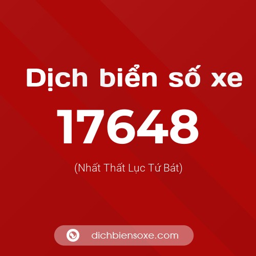Ý nghĩa biển số xe 17648 là gì?