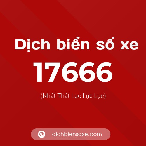 Ý nghĩa biển số xe 17666 là gì?