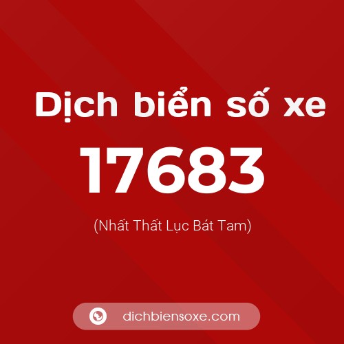Ý nghĩa biển số xe 17683 là gì?