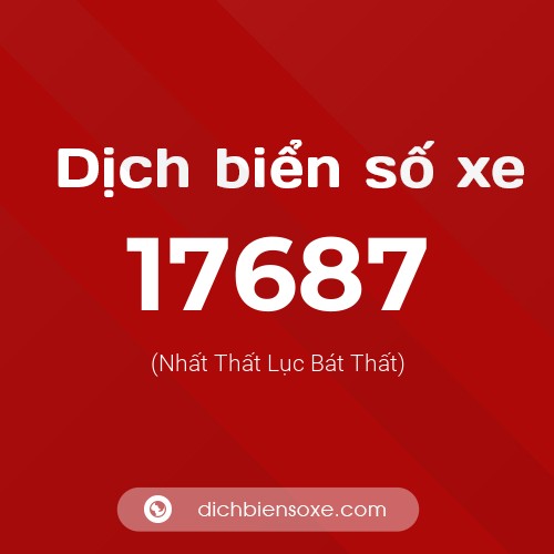 Ý nghĩa biển số xe 17687 là gì?