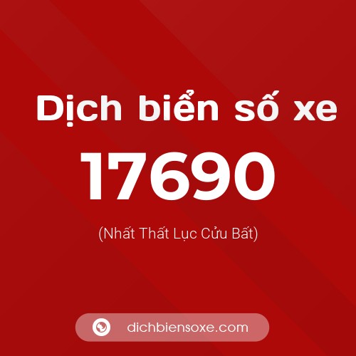 Ý nghĩa biển số xe 17690 là gì?