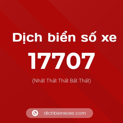 Ý nghĩa biển số xe 17707 là gì?